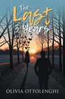 The Last 3 Years - Olivia Ottolenghi - 9798892854429