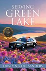 Serving Green Lake - Dusty Nicole Sanders - 9798892855150