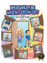 What Will I Be When I Grow Up? - Sofia Canaday Steurer - 9798892855310
