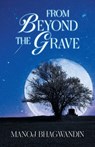 From Beyond the Grave - Manoj Bhagwandin - 9798892857390