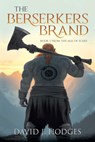 The Berserkers Brand - David Hodges - 9798892857475