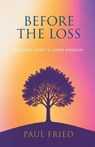 Before the Loss - Paul Fried - 9798892858038