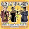 As Long As They Can Blow. Interracial Jazz Recordings Before 1935 and Other Jive - Stephen Provizer - 9798892923743