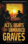 Aces, Eights, and Unmarked Graves - Anthony Wood ; Don Money - 9798892990899