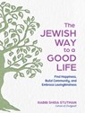 The Jewish Way to a Good Life - Rabbi Shira Stutman - 9798893030174