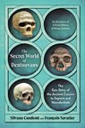 The Secret World of Denisovans - Silvana Condemi ; Francois Savatier - 9798893030709
