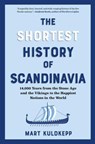 The Shortest History of Scandinavia - Mart Kuldepp - 9798893030914