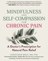 Mindfulness and Self-Compassion for Chronic Pain: A Doctor's Prescription for Natural Pain Relief - Christiane Wolf - 9798893031089