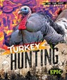 Turkey Hunting - Roxanne Troup - 9798893042863
