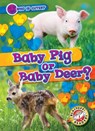 Baby Pig or Baby Deer? - Mari C. Schuh - 9798893047745