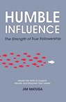 Humble Influence - Jim Matuga - 9798893071443