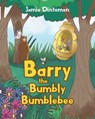 Barry the Bumbly Bumblebee - Jamie Dinteman - 9798893080902