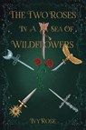 The Two Roses in a Sea of Wildflowers - Ivy Rose - 9798893081633