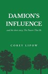 Damion's Influence - Corey Lipow - 9798893089547