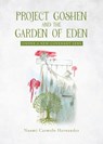 Carmelo Hernandez, N: Project Goshen and the Garden of Eden - Naomi Carmelo Hernandez - 9798893091366