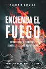 Encienda el Fuego - Vladimir Savchuk - 9798893140408