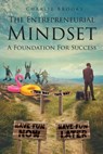 THE ENTREPRENEURIAL MINDSET - Charlie Brooks - 9798893153392