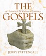 The Gospels: A Historical and Cultural Journey - Jerry Pattengale - 9798893175028