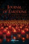 Journal of Emotions - Judith K Jacobs - 9798893244397