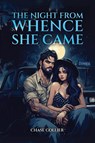 The Night From Whence She Came - Chase Collier - 9798893244885