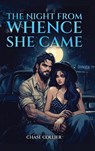 The Night From Whence She Came - Chase Collier - 9798893244892