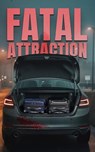 Fatal Attraction - Arlin Couch - 9798893246896