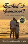 TRASHED or TREASURED? - Glenn Bryant Havumaki - 9798893304022