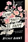 Think You'll Be Happy - Nicole Avant - 9798893310313