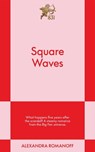 Square Waves - Alexandra Romanoff - 9798893310436
