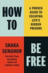 How to Be Free - Shaka Senghor - 9798893310511