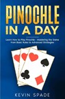 Pinochle in a Day - Kevin Spade - 9798893320213