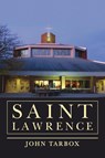 Saint Lawrence - John Tarbox - 9798893412864