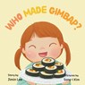 Who Made Gimbap?: Little Chef, Big Heart - Jimin Lee - 9798893425505