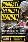 The Official US Army Combat Medic Manual & Trainer's Guide - Full Size Edition - Us Army - 9798893440416