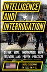 U.S. Army Intelligence and Interrogation Handbook (US Army Survival) - U. S. Department Of The Army - 9798893440454