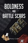 Boldness And Battlescars - Brittany Collins - 9798893455533