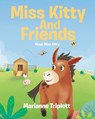 Miss Kitty And Friends - Marianne Triplett - 9798893458428