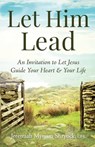 Let Him Lead - Father Jeremiah Myriam Shryock - 9798893480146