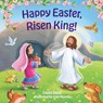 Happy Easter Risen King!: An Early Learning Board Book of Colors - Laura Sassi - 9798893480450