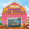 Farming Around the World - Charis Mather - 9798893594423