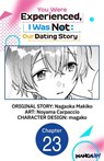 You Were Experienced, I Was Not: Our Dating Story #023 - Nagaoka Makiko ; Noyama Carpaccio ; magako - 9798893695243