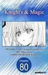 Knight's & Magic #080 - Hisago Amazake-no ; Takuji Kato - 9798893702033