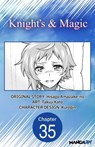 Knight's & Magic #035 - Hisago Amazake-no ; Takuji Kato - 9798893702484
