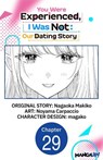 You Were Experienced, I Was Not: Our Dating Story #029 - Nagaoka Makiko ; Noyama Carpaccio ; magako - 9798893708233