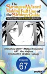 The Strongest Wizard Making Full Use of the Strategy Guide -No Taking Orders, I'll Slay the Demon King My Own Way- #067 - MATSUE FUKUYAMA ; Hiro Maijima ; kakage - 9798893715347