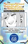 The Strongest Wizard Making Full Use of the Strategy Guide -No Taking Orders, I'll Slay the Demon King My Own Way- #068 - MATSUE FUKUYAMA ; Hiro Maijima ; kakage - 9798893716795