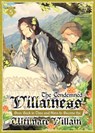 The Condemned Villainess Goes Back in Time and Aims to Become the Ultimate Villain (Light Novel) Vol. 5 - Bakufu Narayama - 9798893730166