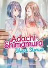 Adachi and Shimamura: Short Stories (Light Novel) - Hitoma Iruma - 9798893731293