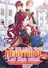 The Most Heretical Last Boss Queen: From Villainess to Savior (Light Novel) Vol. 8 - Tenichi - 9798893731781