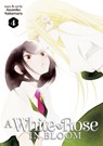 A White Rose in Bloom Vol. 4 - Asumiko Nakamura - 9798893732566